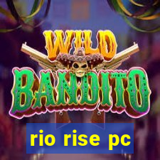 rio rise pc